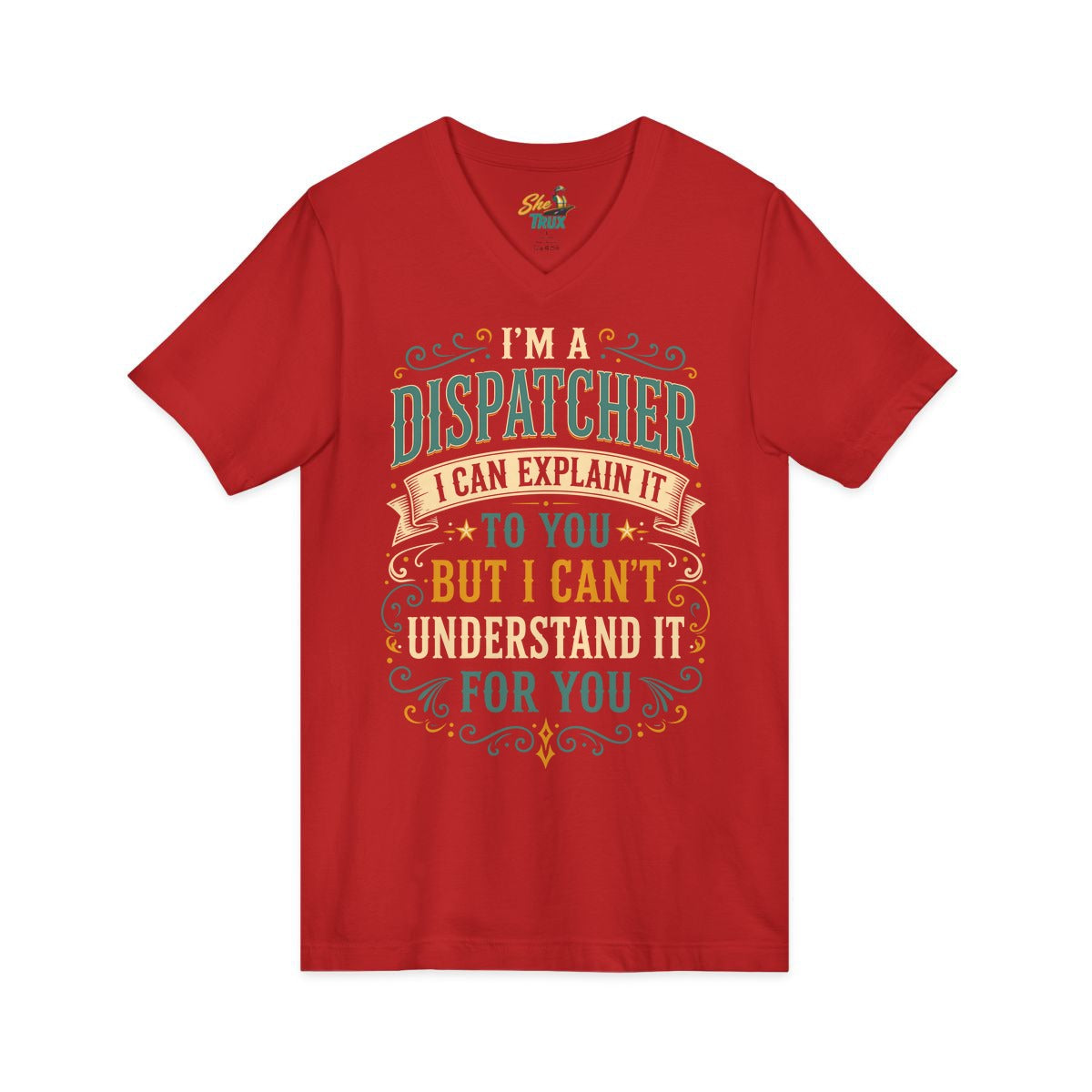 Dispatcher Explain It - V-Neck - Multiple Colors