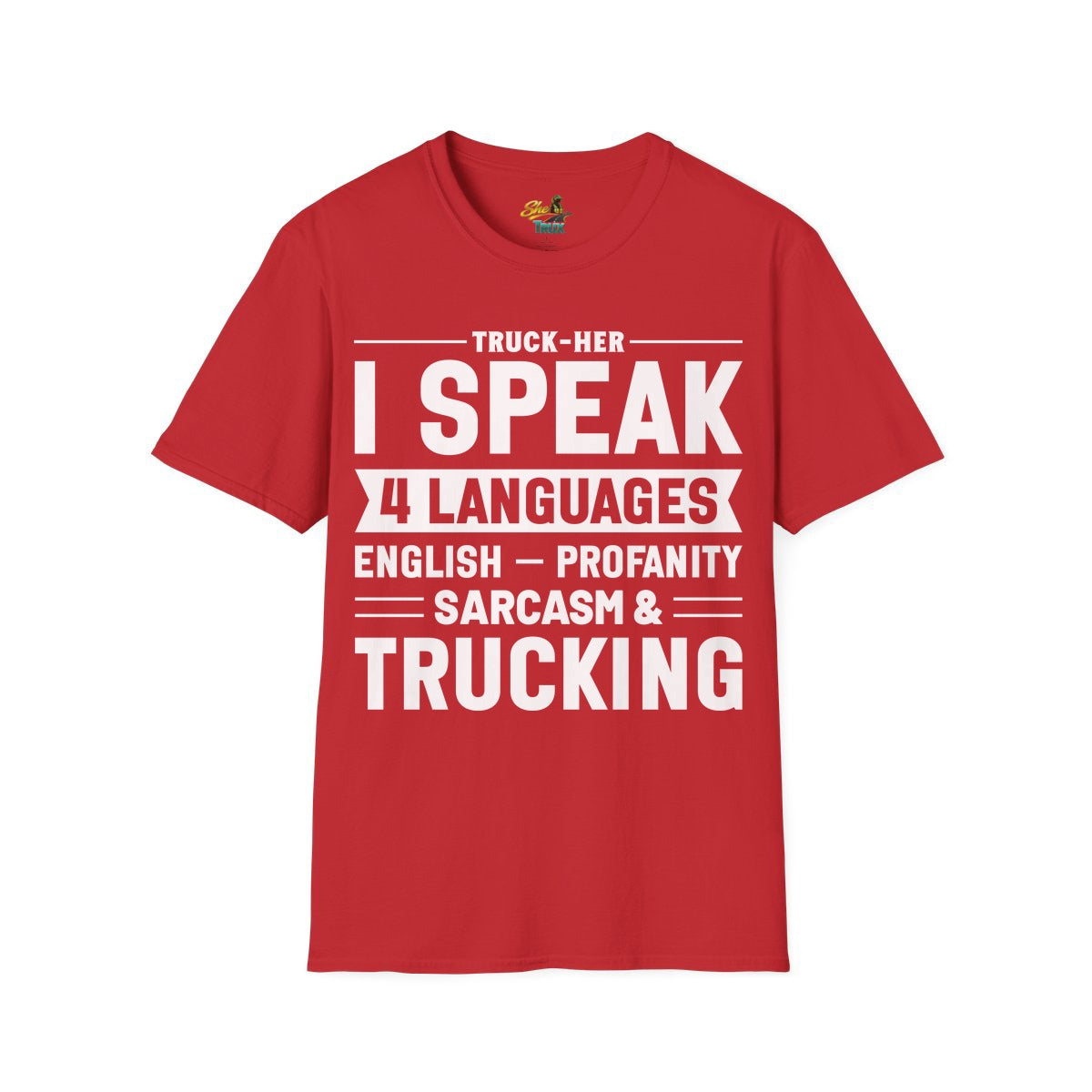 I Speak 4 Languages - T-Shirt - Multiple Colors