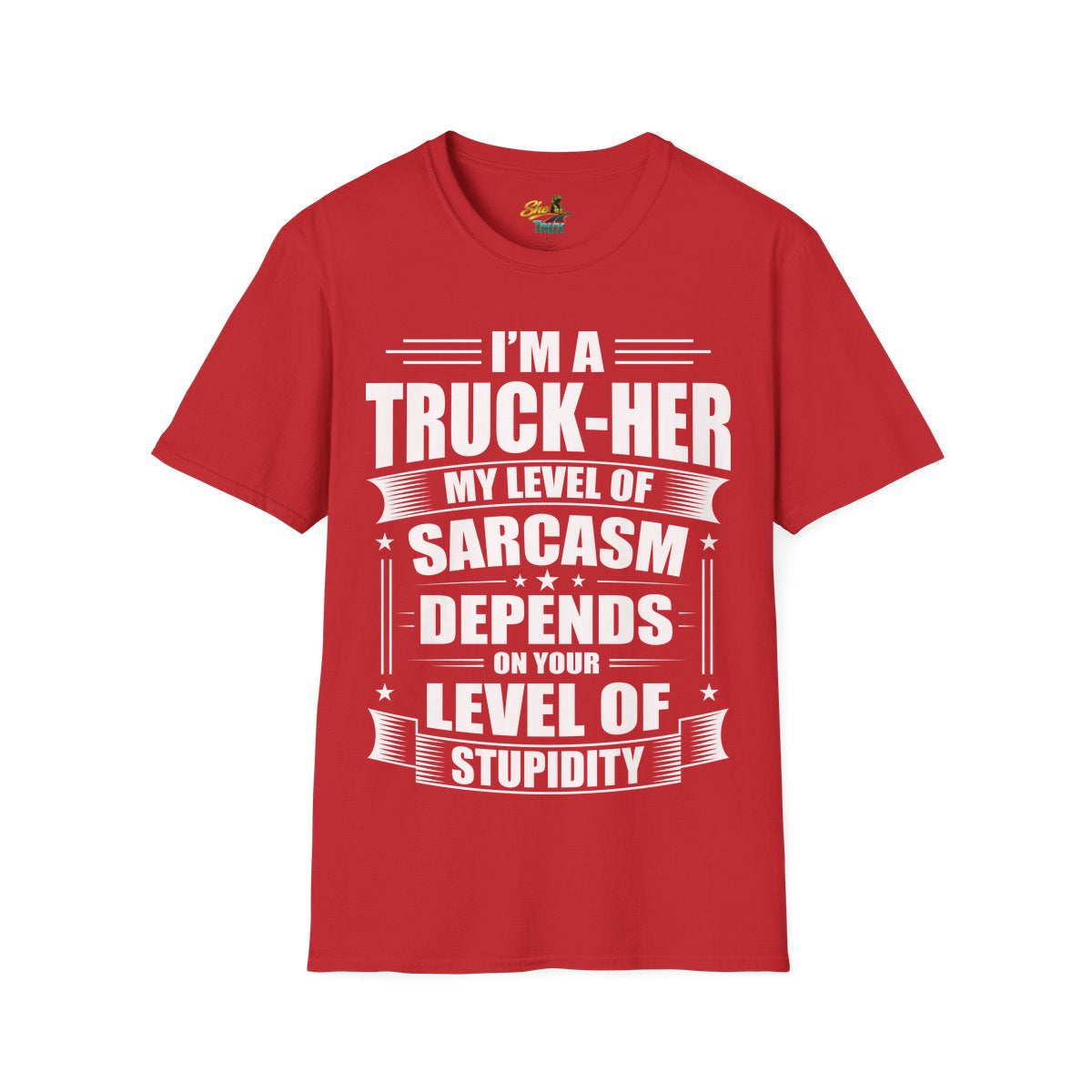 Truck-Her Sarcasm - T-Shirt - Multiple Colors