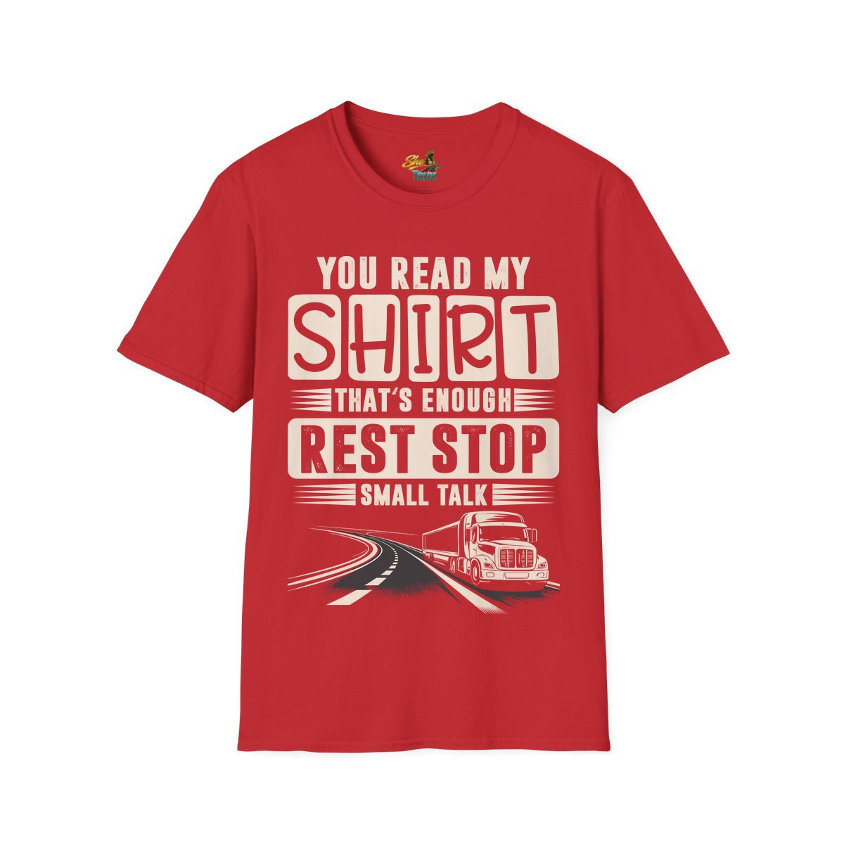 You Read My Shirt - T-Shirt - Multiple Colors