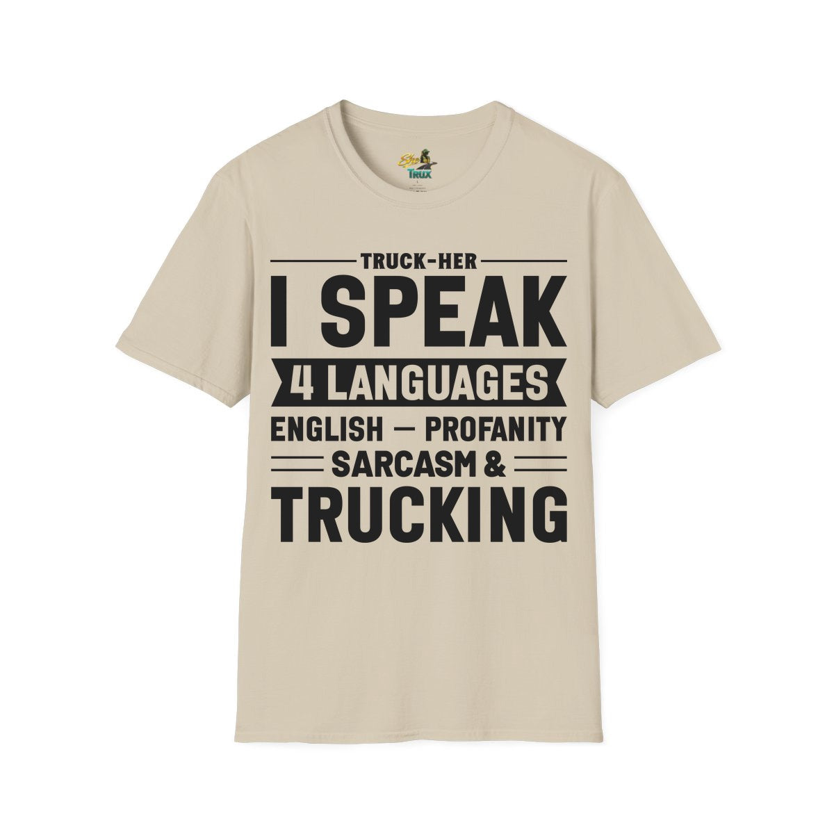 I Speak 4 Languages - T-Shirt - Multiple Colors