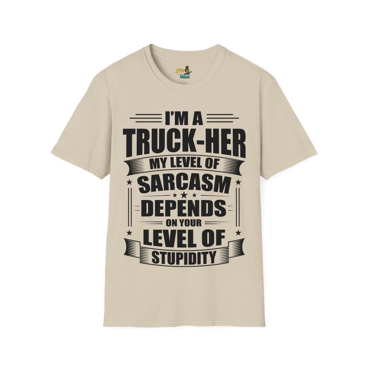 Truck-Her Sarcasm - T-Shirt - Multiple Colors