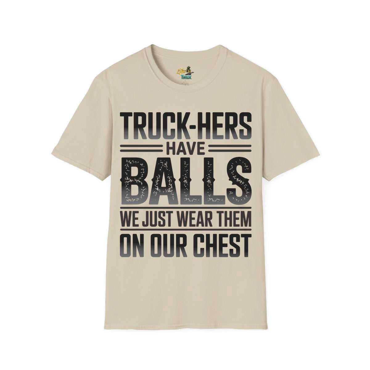 Truck-Hers Have Balls 2 - T-Shirt - Multiple Colors