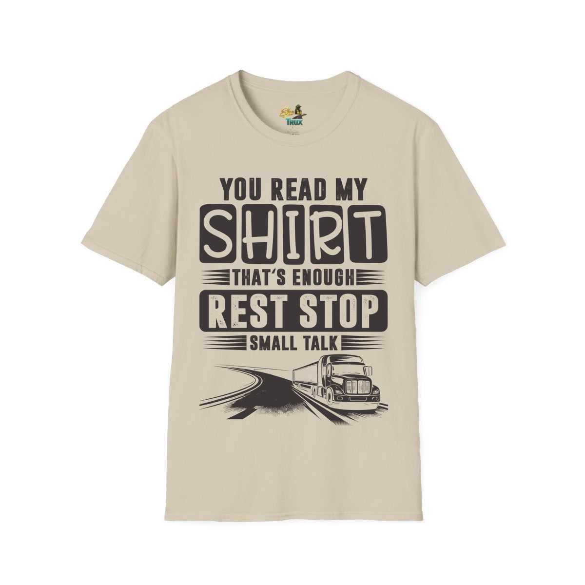 You Read My Shirt - T-Shirt - Multiple Colors