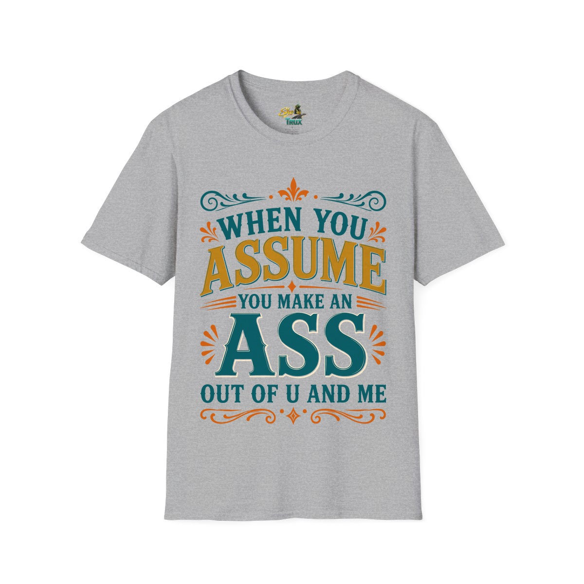 Assume - T-Shirt - Multiple Colors